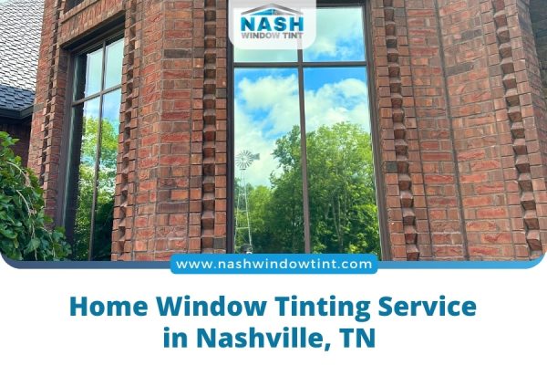 Home Window Tinting Service in Nashville TN