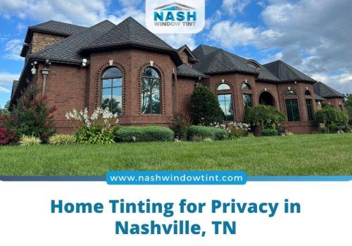 Home Tinting for Privacy in Nashville, TN